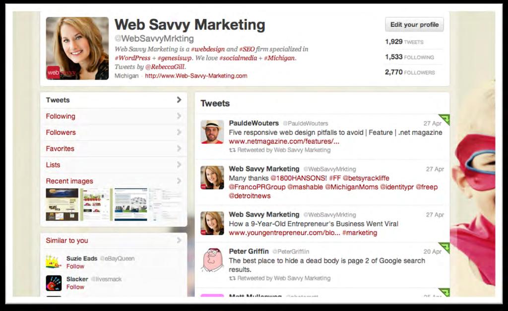 SAMPLE TWITTER PAGE Avatar (no egg) Full bio with hashtags and URL to website Good mix of