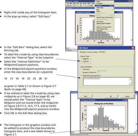 To obtain user specified histogram classes for example, the payment time histogram classes of Figure 2.7 on page 44 (data file: PayTime.