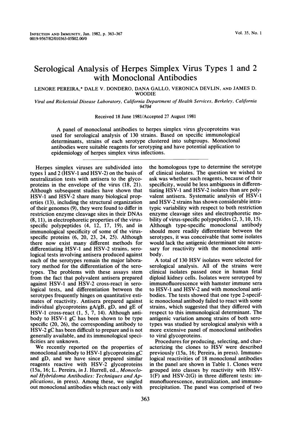 INFECTION AND IMMUNITY, Jan. 1982, p. 363-367 Vol. 35, No. 1 19-9567/82/1363-5$2./ Serological Analysis of Herpes Simplex Virus Types 1 and 2 with Monoclonal Antibodies LENORE PEREIRA,* DALE V.