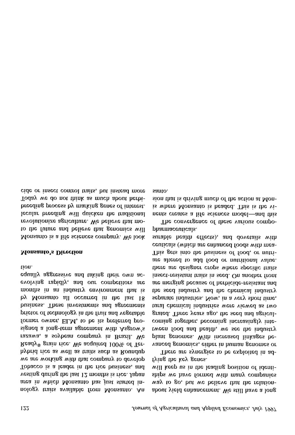 122 Journal of Agricultural and Applied Economics, July 1997 nology traits available from Monsanto. An area in which Monsanto has just started investing during the last 12 months is rice.