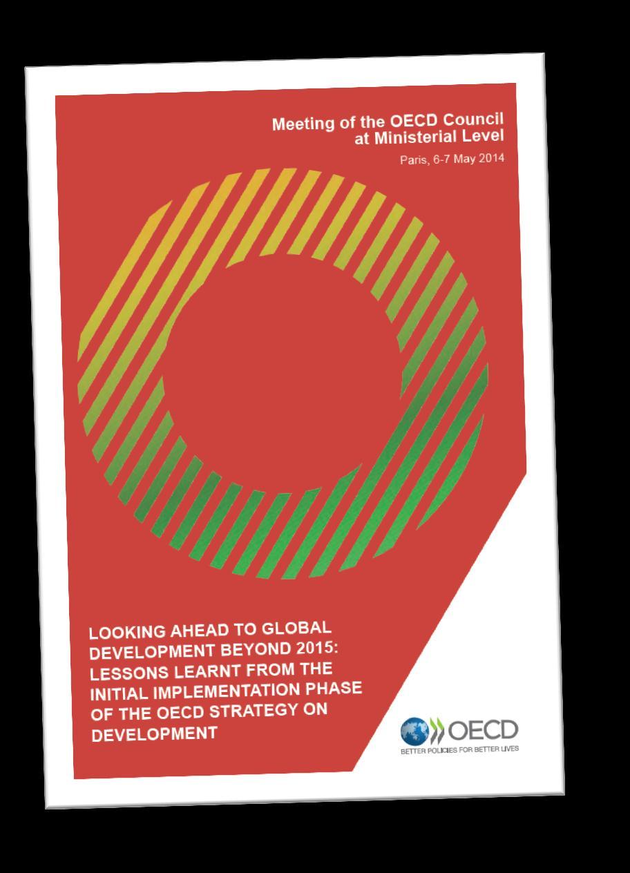 PCD in the OECD Strategy on Development (lessons learnt) Apply an issues-based approach to PCD focus on common challenges (e.g. food security).
