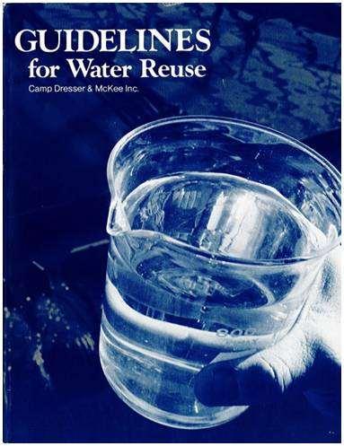 History U.S. EPA Guidelines For Water Reuse First Guidelines for Water Reuse Published in 1980 by U.S. EPA s Municipal Environmental Research Laboratory (EPA/600/8-80-036) Prepared by CDM under Contract with U.