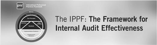 Introduced a Mission Statement July 2015 Introduced the new and improved International Professional Practices Framework (IPPF) Added the Core Principles for Internal Auditing Practice Transitioned