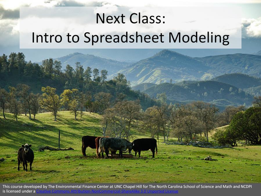 In this class, you learned how to use a spreadsheet model that was created to prepare a cost-benefit analysis of a proposed