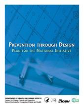 National PtD Initiative Mission* To prevent or reduce occupationally related injuries, illnesses, fatalities and exposures by including prevention considerations in all designs that affect