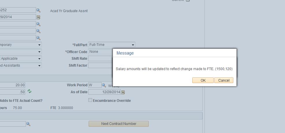 Once you adjust the FTE, this message appears to remind you that you have to adjust the contract salary amount or the person