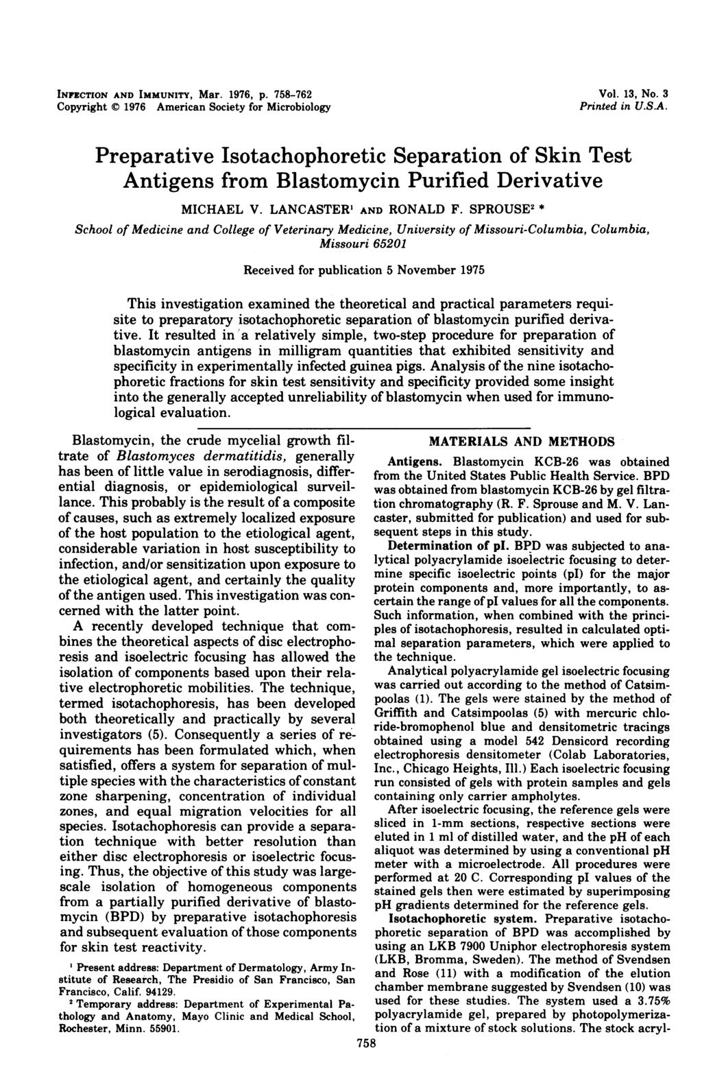 INFECTION AND IMMUNITY, Mar. 1976, p. 758-762 Copyright C 1976 American Society for Microbiology Vol. 13, No. 3 Printed in U.S.A. Preparative Isotachophoretic Separation of Skin Test Antigens from Blastomycin Purified Derivative MICHAEL V.