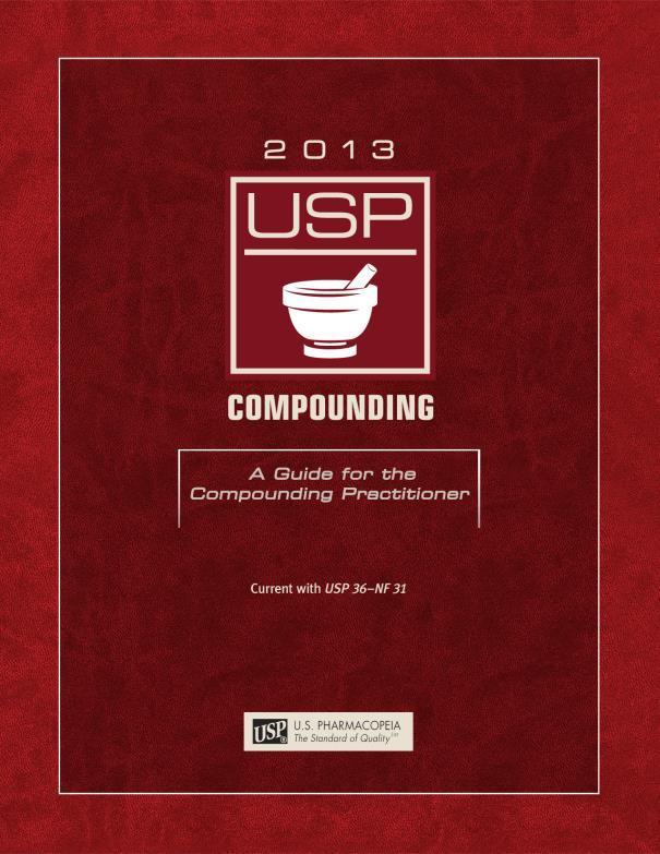 USP Compounding Standards USP Chapter <797>: Sterile Compounding became official on January 1, 2004 Revised chapter official on June 1, 2008 Nationally