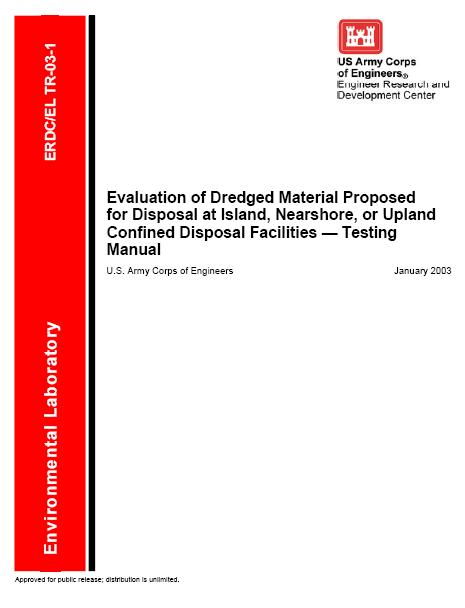 Upland Testing Manual Addresses evaluation of DM for upland placement Published in 2003 Included: Tiered approach to assess
