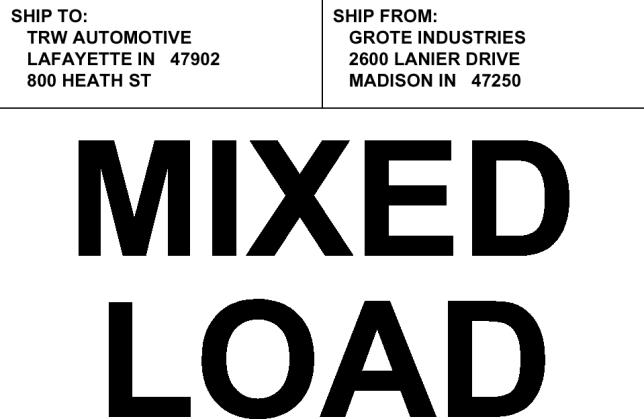 Exhibit C Mixed Load Label NOTE: Illustration is NOT actual size Ship-to Information Title Block = SHIP TO Data = Shipping Address of the destination plant as defined on the TRW Purchase Order Text