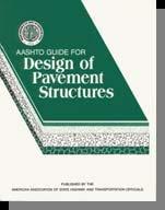 History of the Current AASHTO Pavement Design Guide Empirical design methodology based on AASHO Road Test in the late 1950 s Several versions: 1961 (Interim Guide), 1972 1986 version refined material