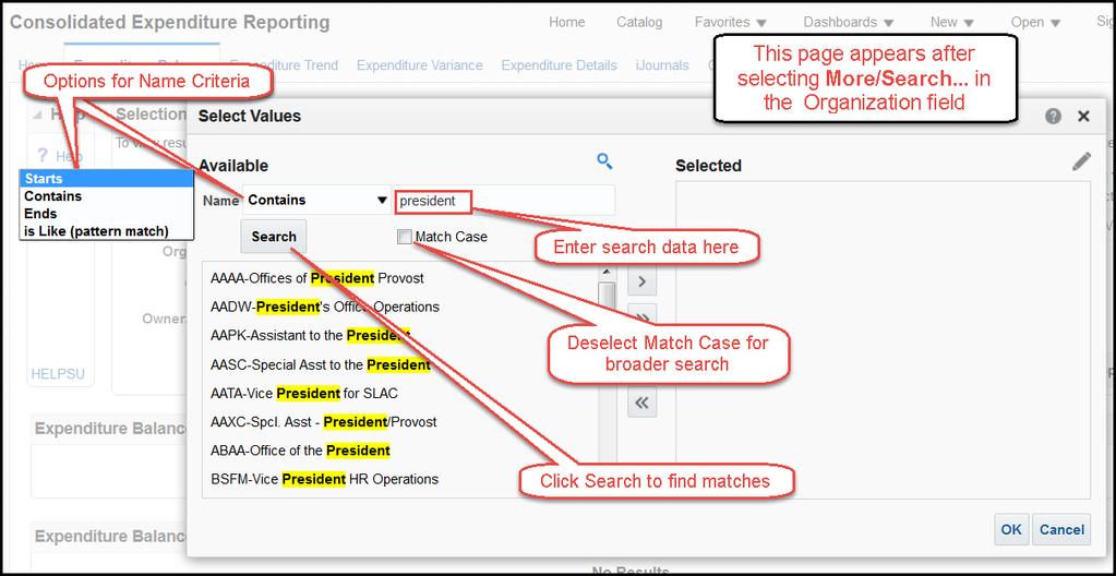 5. Using the More/Search dialog page a. Select a Search Option (default is Starts ): b. Enter the text for your search and deselect Match Case for broader results. c.
