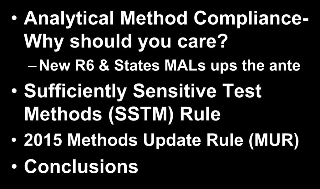 PRESENTATION OUTLINE Analytical Method Compliance- Why should you care?