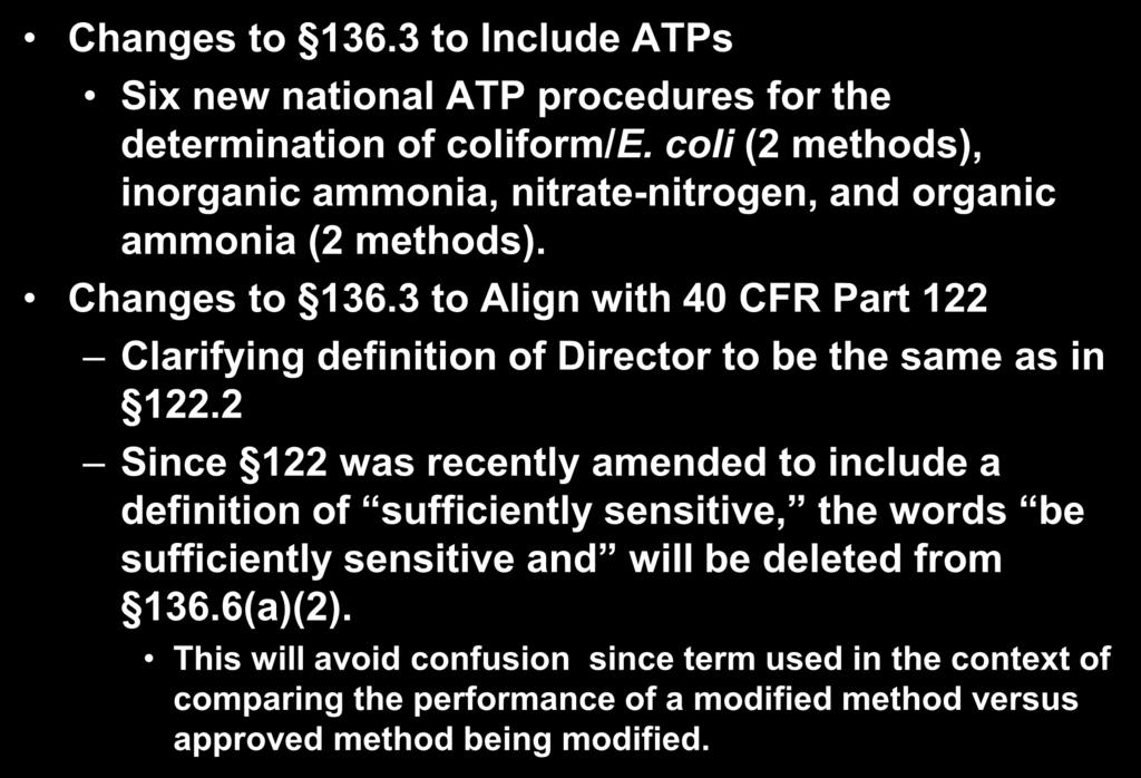 2015 MUR Details of Changes Changes to 136.3 to Include ATPs Six new national ATP procedures for the determination of coliform/e.