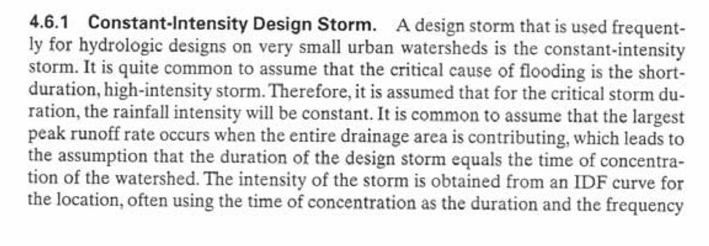 s The simplest design storm is a constant intensity design storm: The time of concentration, or t c, is generally defined as the time required for