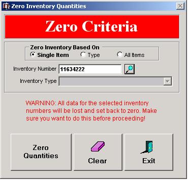 ZERO INVENTORY QUANTITIES The Zero Inventory Quantities tool displayed in the figure below is used to eliminate all quantities associated with the defined entry.