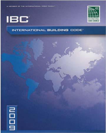 International Building Code 2009/2012 IBC most used currently Cycle just ended for 2015 IBC Contents are