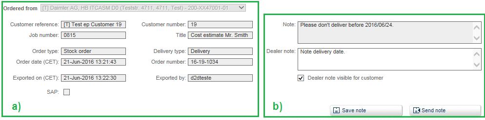 Header data for the order (a) Ordered from: Branch to which the order is assigned. Customer reference/customer number: Name and customer number of orderer assigned by your WebParts administrator.