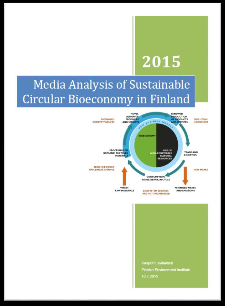 Circular economy in media New term Positive approach / attitude Widely understood, not only waste / recycling issue