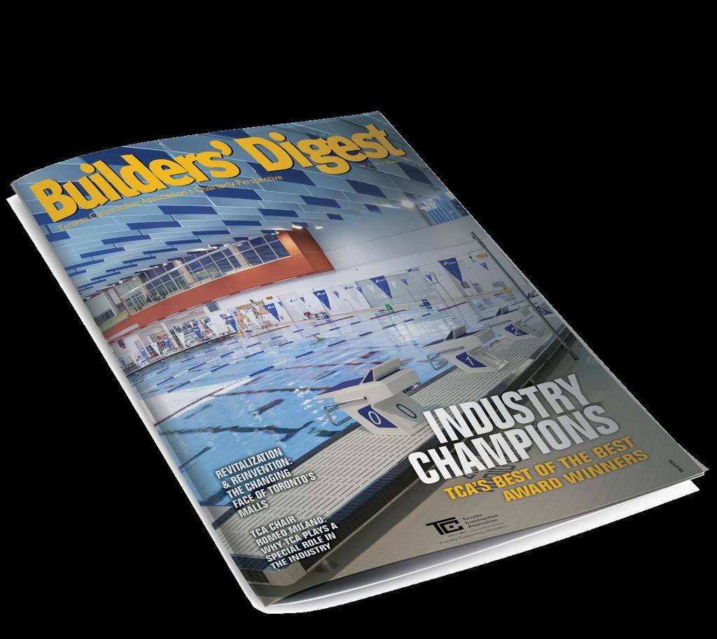 Builders Digest is a vital source for members to facilitate knowledge and increase proficiency in their given field.