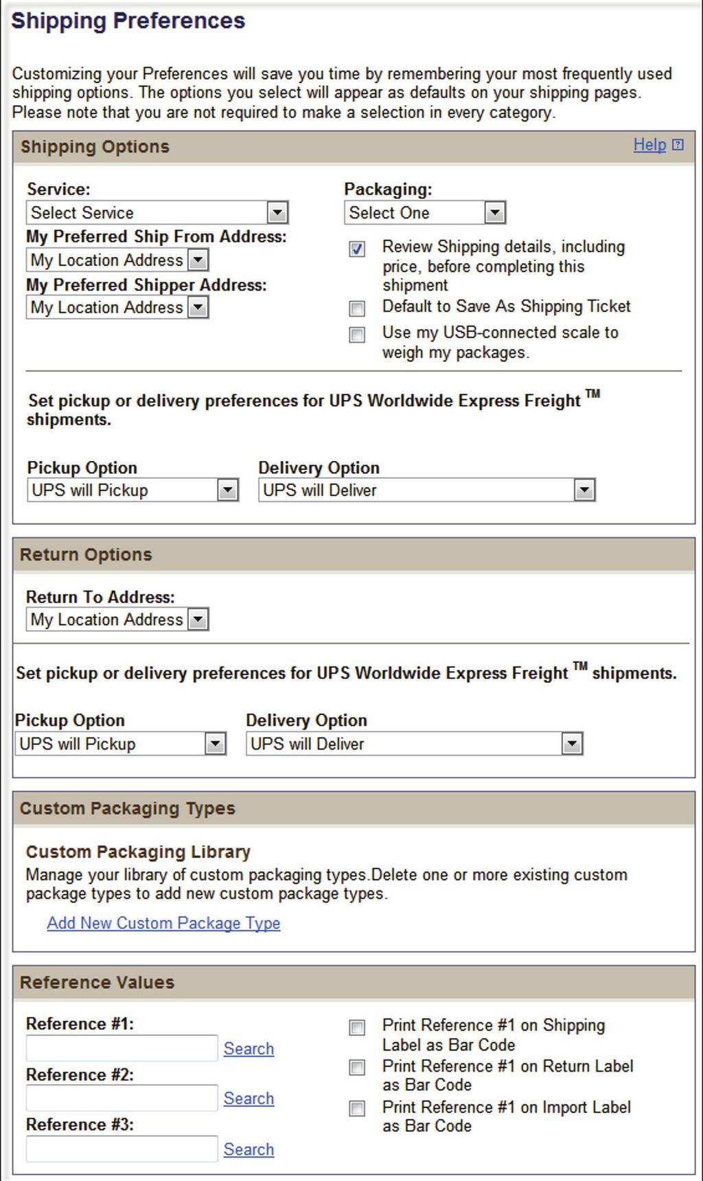 My settings Begin by setting your Shipping Preferences which saves time and ensures a tailored shipping experience.