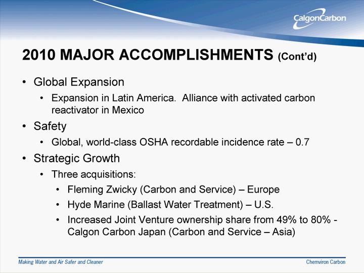 2010 MAJOR ACCOMPLISHMENTS (Co nt'd ) Global Ex pan sion Expansio n in L atin America.