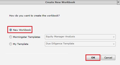 2. In the, you can create a New Workbook, select from the Morningstar Template choices, or select a template that you