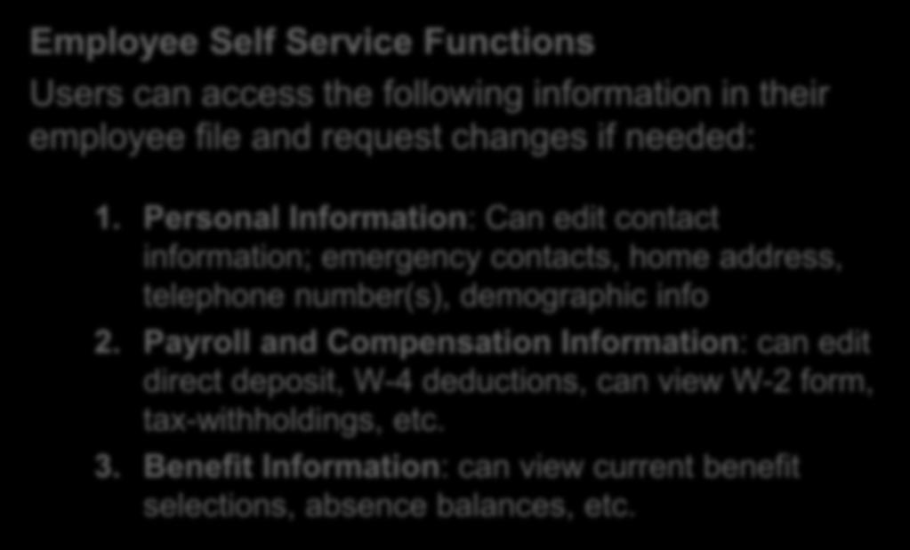 1. Personal Information: Can edit contact information; emergency contacts, home