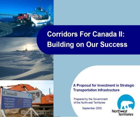 Nation Building The Government of the Northwest Territories appreciates the many successes that have been achieved working cooperatively in partnership to develop the NWT s transportation