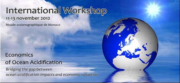 Second International Workshop Bridging the Gap between Ocean Acidification Impacts and Economic Valuation Ocean