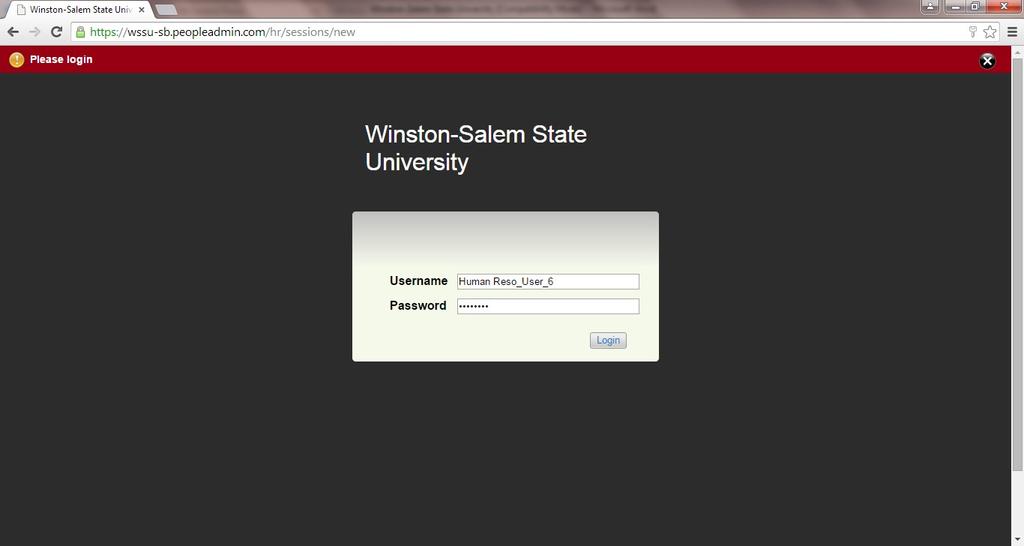 TEST SITE LOGIN PAGE Go to https://wssu-training.peopleadmin.com/hr/sessions/new This will take you to the training site login page.
