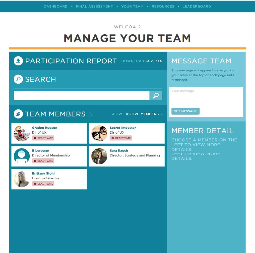 3 Checklist: Kick-Off & Weekly Management MANAGE YOUR TEAM This page will let you do a few important things: 1.