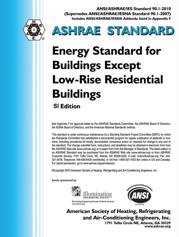 Standard 90.1 Recently established by U.S. Department of Energy as the commercial building reference standard for state building energy codes.