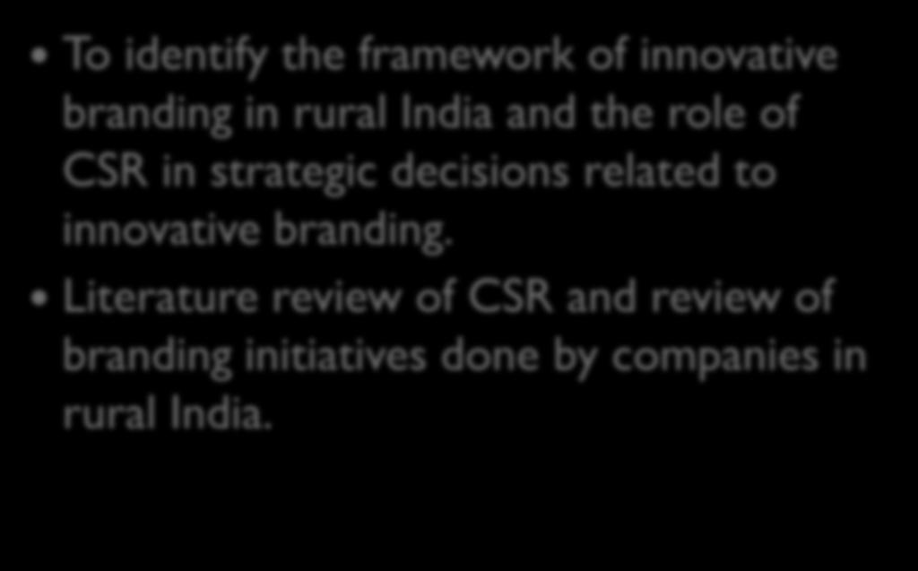 Research issue & Methodology To identify the framework of innovative