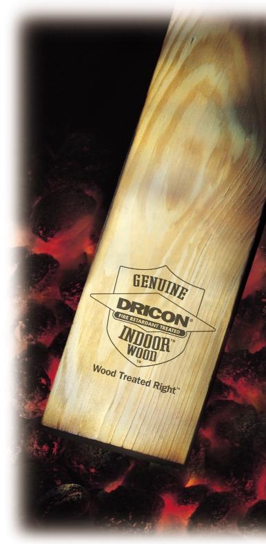 PRODUCT FEATURES There is no equal Dricon fire retardant treated wood offers an unmatched group of features.