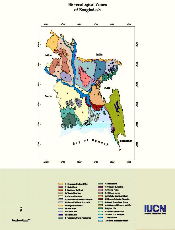 Figure 3: Bangladesh Bio-Ecological Zones Bangladesh Soil Resources The intricate river system systems of Bangladesh drain a basin of some 1.