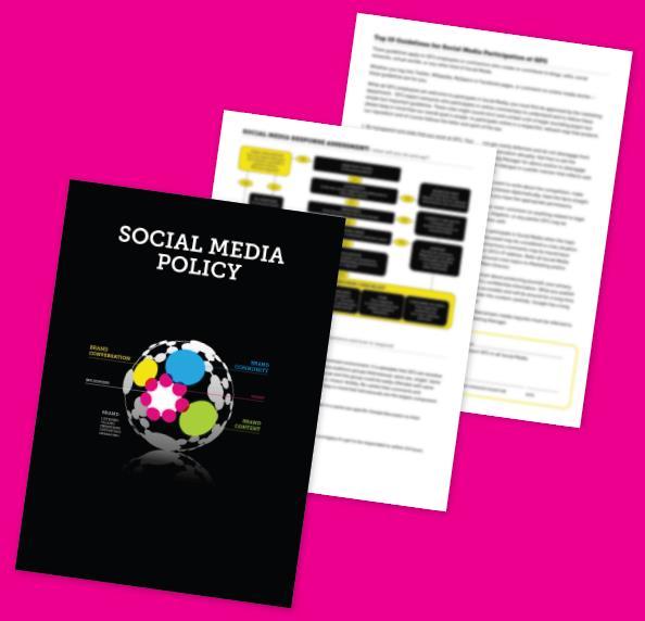 Social Media Policy How your employees behave online reflects on your brand.