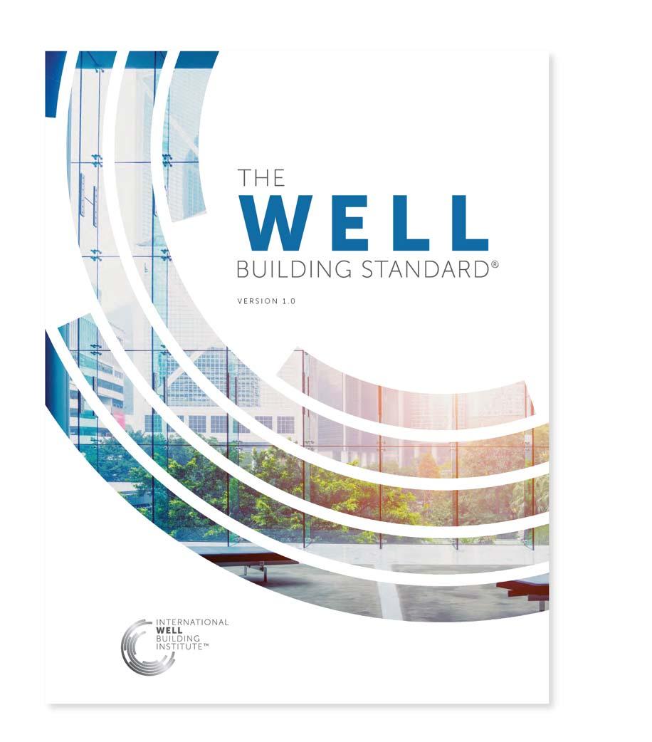 RATING SYSTEMS AND ASSESSMENTS WELL Building Standard Measures attributes of buildings that impact occupant health and requires on site assessment and