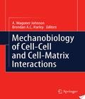 . Mechanobiology Of Cell Cell And Cell Matrix Interactions mechanobiology of cell cell and cell matrix interactions author by A.