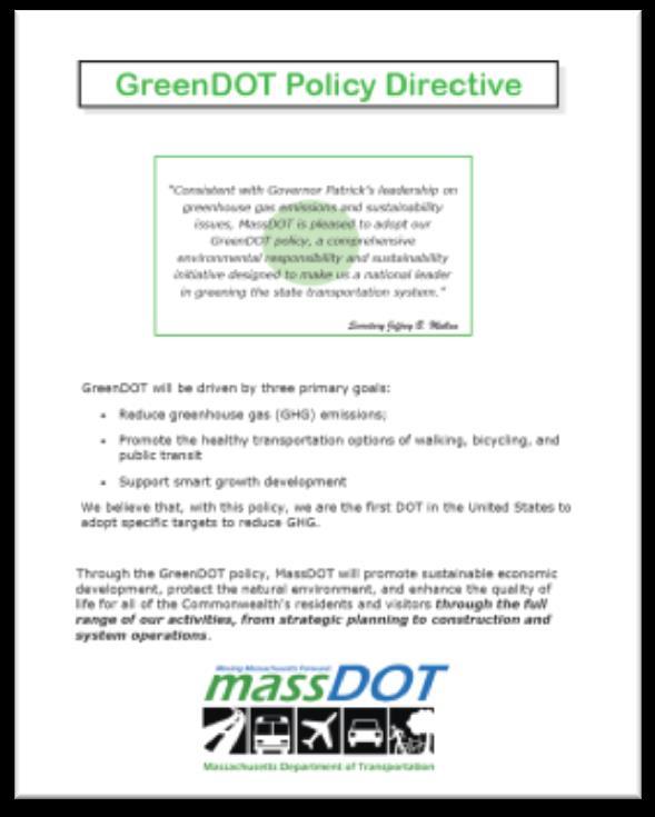 GreenDOT Policy, 2010 Vision The Massachusetts Department of Transportation will be a national leader in promoting sustainability in the transportation sector.