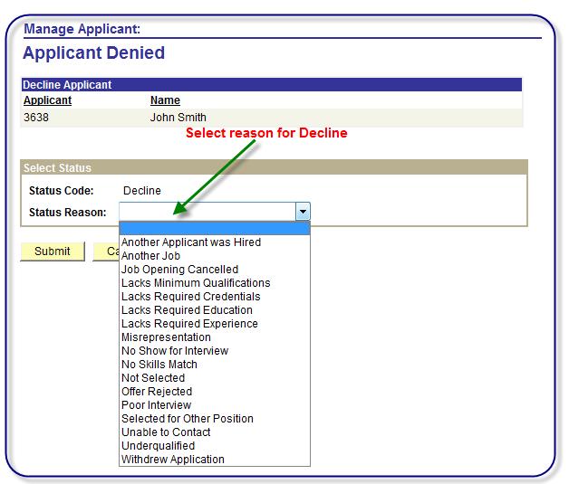 Decline Applicants Enter a reason applicant was declined (optional). Applicant s Disposition status changes to Decline.