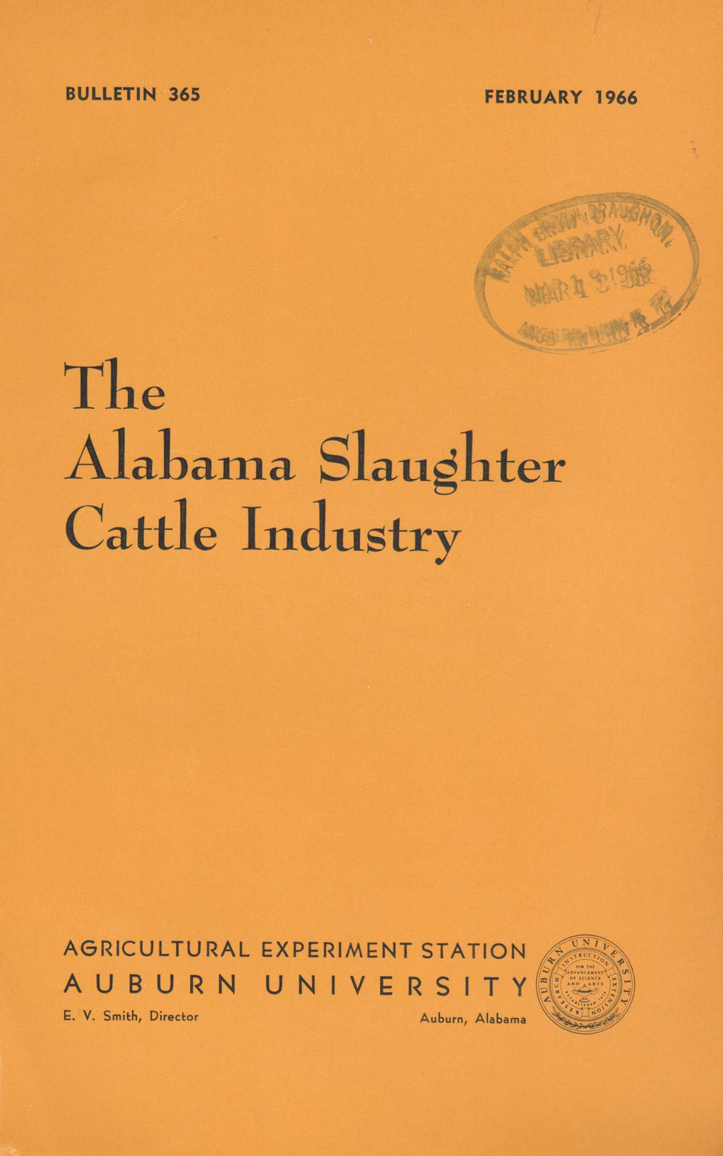 BULLETIN 365 BULLETN 365FEBRUARY 1966 The Alabama Slaughter Cattle Industry