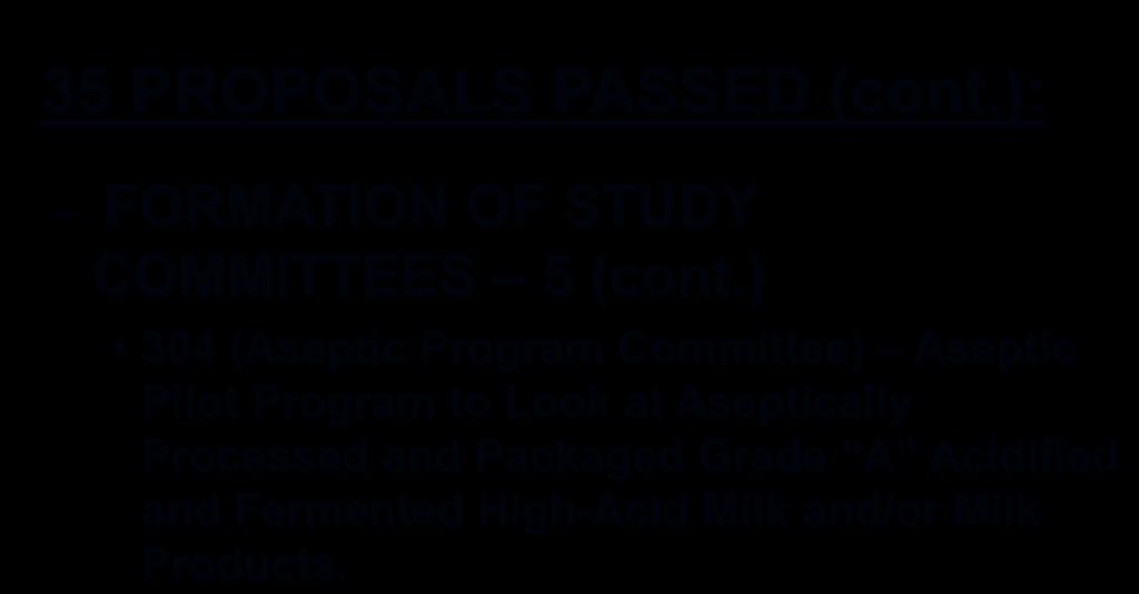 RESULTS OF THE 2013 NCIMS 35 PROPOSALS PASSED (cont.