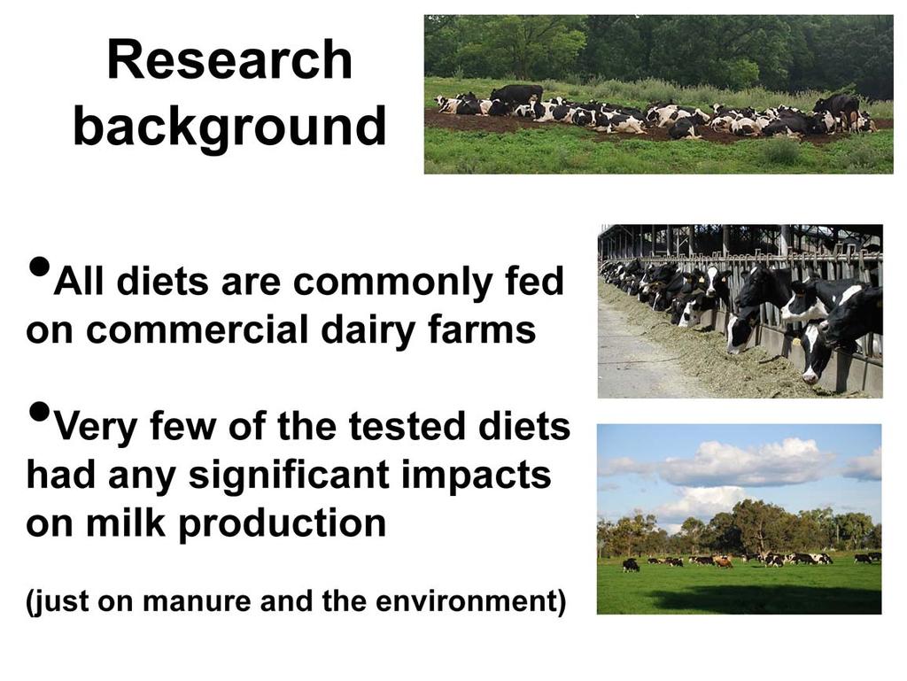 The links between manure chemistry and environmental is based on research using diets commonly fed to Wisconsin dairy cows. Very few of the diets impacted milk production.