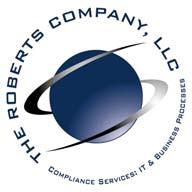 THE ROBERTS COMPANY, LLC Compliance Services: IT and Business Processes 3394 Holly Oak Lane, Escondido, CA 92027 TEL: 760.550.2160 * FAX 760.839.2160 E-mail: robertputrus@therobertsglobal.
