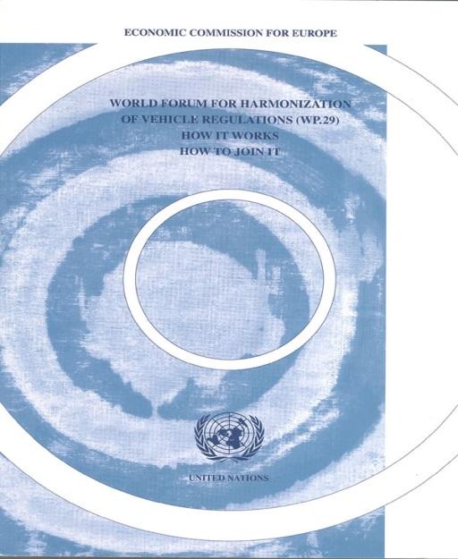 WP.29 How it works How to join it? http://www.unece.