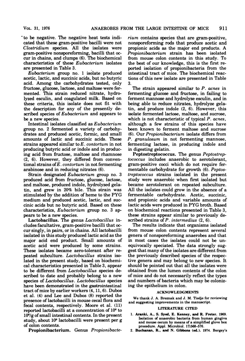 VOL. 31, 1976 ANAEROBES FROM THE LARGE INTESTINE OF MICE 911 -to be negative. The negative heat tests indicated that these gram-positive bacilli were not Clostridium species.