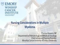 SLIDE 66: Nursing Considerations in Multiple Myeloma Lauren Berger: Thank you Dr. Lonial and Dr.