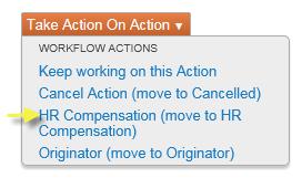 15. Press the Take Action on Action button 16. Select HR Compensation 17. The Take Action window appears next.