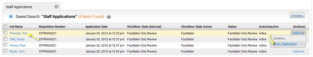 A. To review one applicant at a time: Click on the applicant s name, or on the Actions button (in